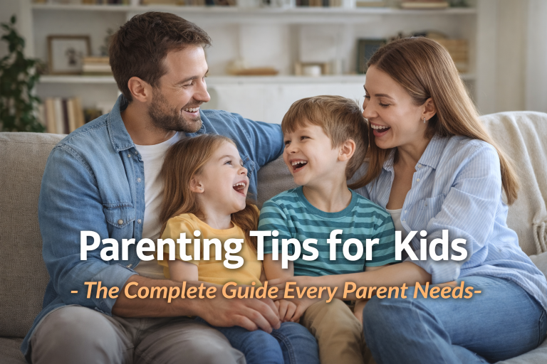 Read more about the article Parenting Tips for Kids: The Complete Guide Every Parent Needs